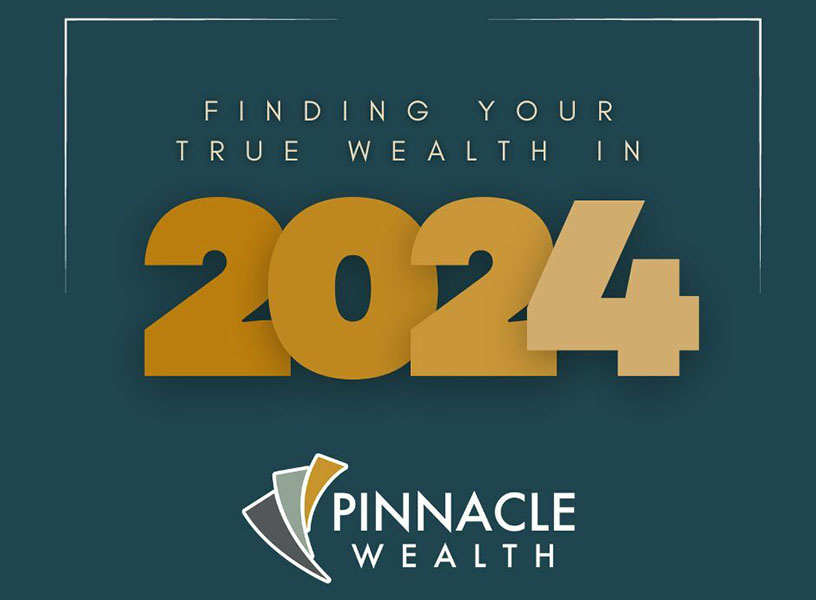 text of finding your true wealth 2024 with Pinnacle logo